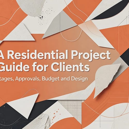 Professional header image for educational tutorial: A Residential Project Guide for Clients: Stages, Approval...